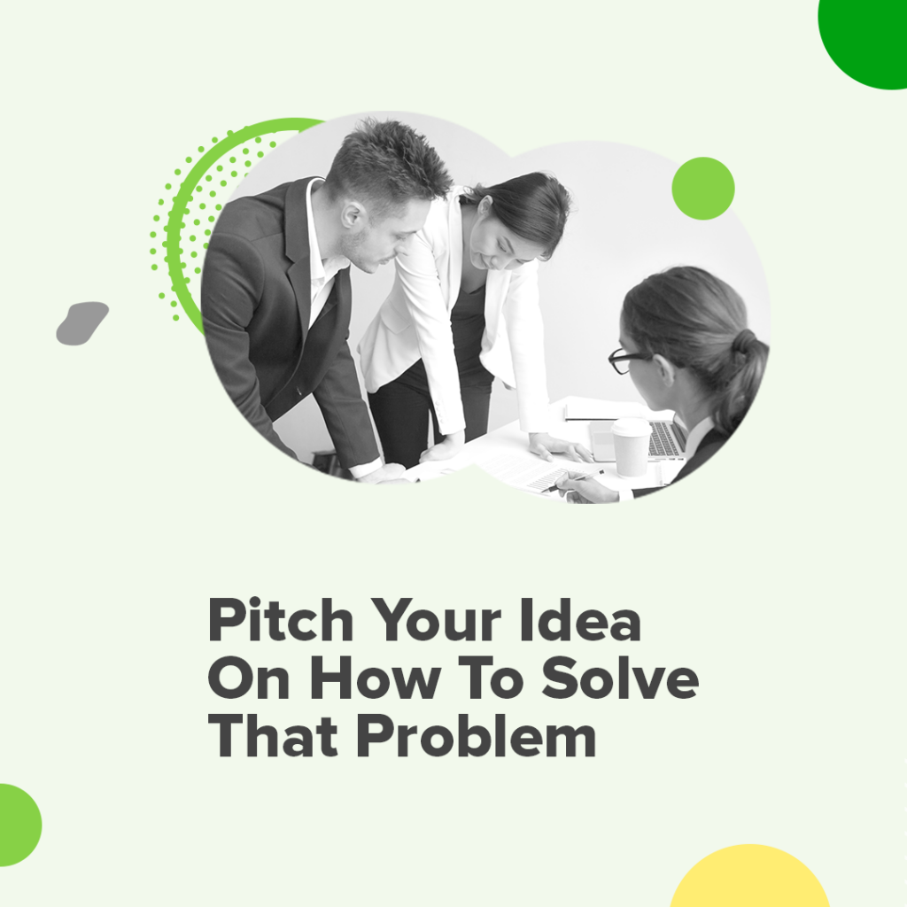 How to Create an Elevator Pitch Step 3. Propose Your Solution